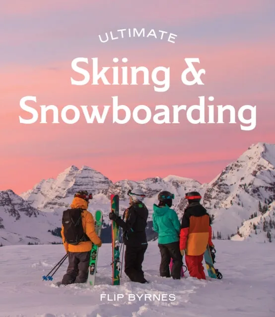 Ultimate Skiing & Snowboarding